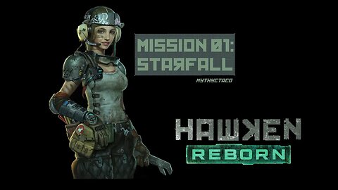 HAWKEN REBORN - Mission 1: Starfall