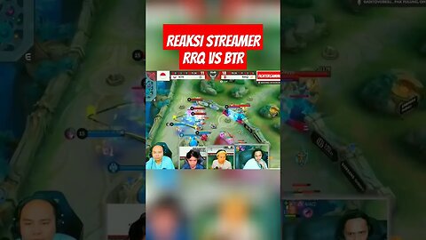 REAKSI STREAMER RRQ vs BTR #shortsvideo #mobilelegend #shortviral #shorts