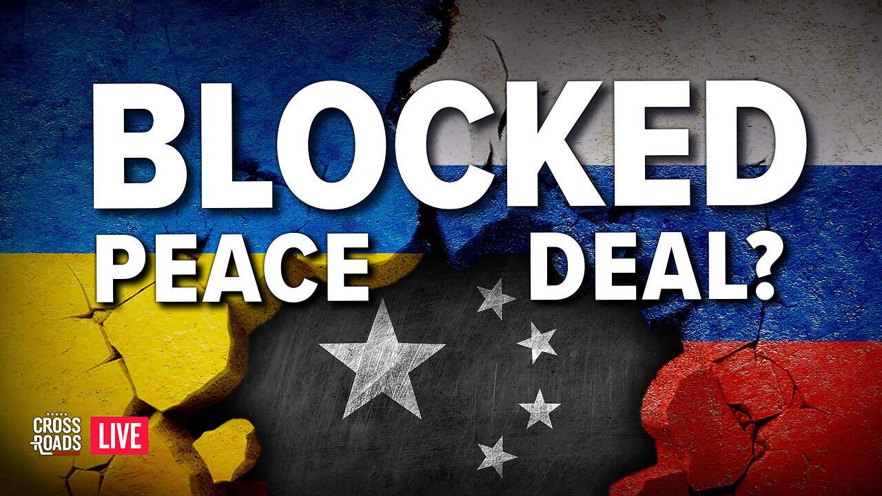 EPOCH TV | Why Is the CCP Trying to Stop a Russia-Ukraine Peace Deal?