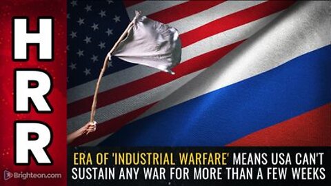 06-30-22 - Era of Industrial Warfare Means USA cant Sustain Any War For More Than a Few Weeks