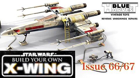 STAR WARS BUILD YOUR OWN X-WING ISSUES 66/67