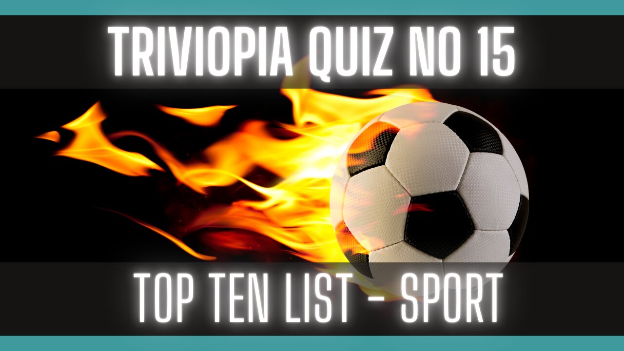 Quiz - Top 10 List | Sport - Football | Top Ten List | Sport Trivia