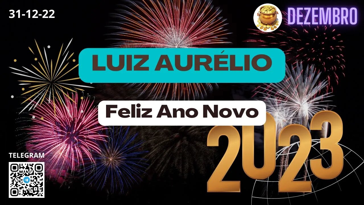 LUIZ AURÉLIO Feliz Ano Novo 🏆🙏