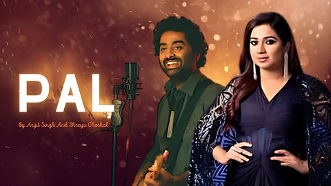 Pal | Arijit Singh and Shreya Ghoshal | Desi Melody Reflections