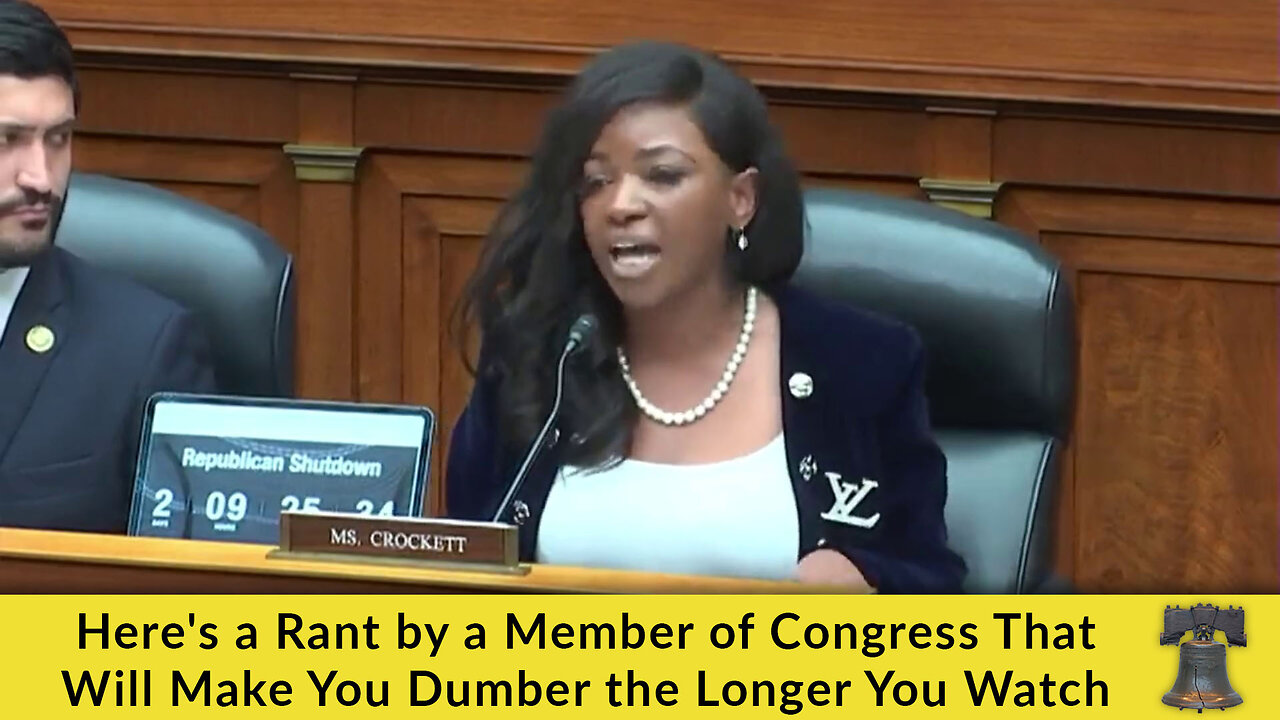 Here's a Rant by a Member of Congress That Will Make You Dumber the Longer You Watch