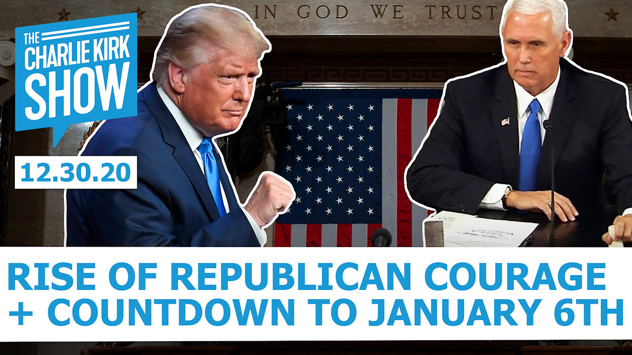 The Charlie Kirk Show - The Rise of Republican Courage and the Countdown to January 6th