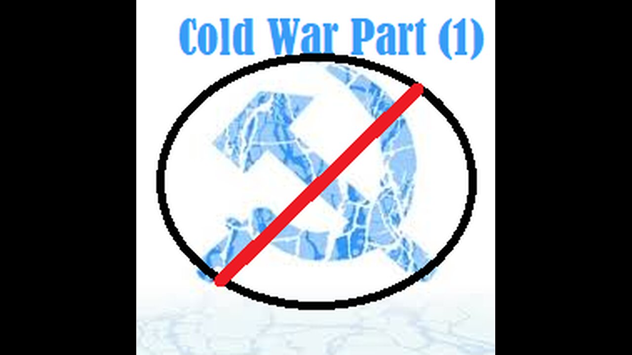 Cold War Part (1)