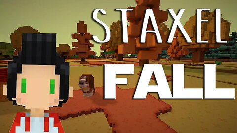 Lets Play Staxel ep 16 - Fall Has Arrived. Everything Is Brown