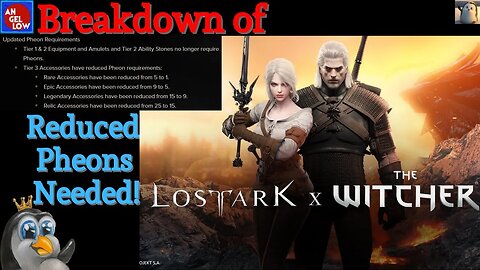 Breakdown of the Lost Ark x The Witcher Release Notes! Reduced Pheon PRICES! YEEEEEESSSSS!!!!!