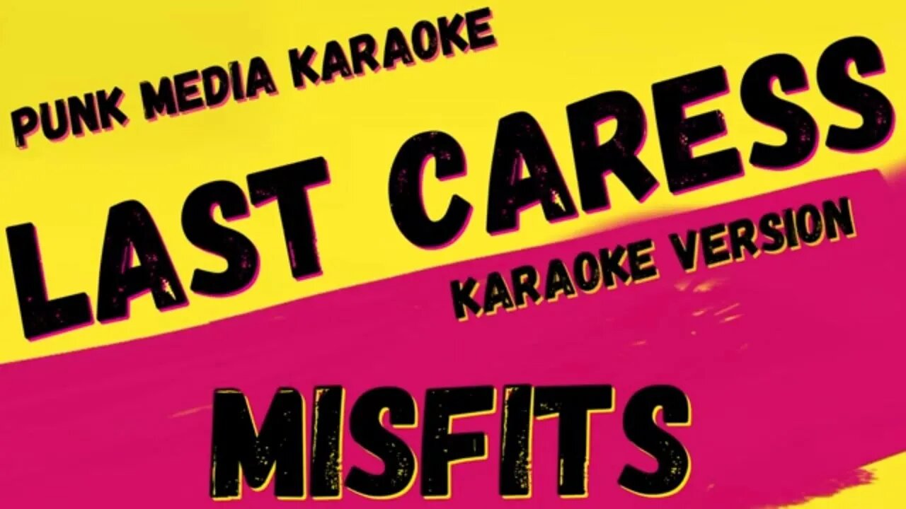 MISFITS ✴ LAST CARESS ✴ KARAOKE INSTRUMENTAL ✴ PMK