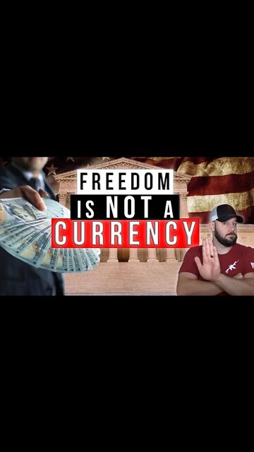 I love it when they just come out and say it… Freedom is NOT a currency!