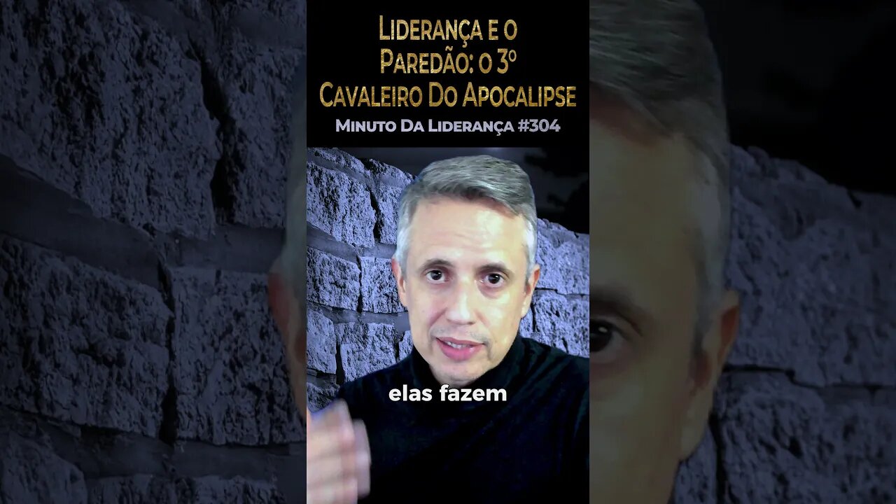 Liderança E O Paredão: O Terceiro Cavaleiro Do Apocalipse #minutodaliderança 304