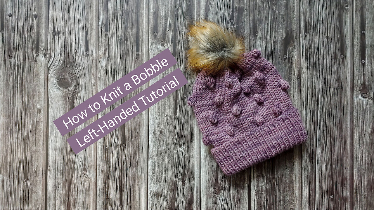 How to Knit a Bobble - Left-Handed Knitting Tutorial