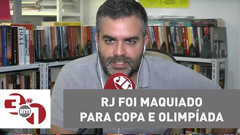 Andreazza: Rio de Janeiro foi maquiado para Copa do Mundo e Olimpíada