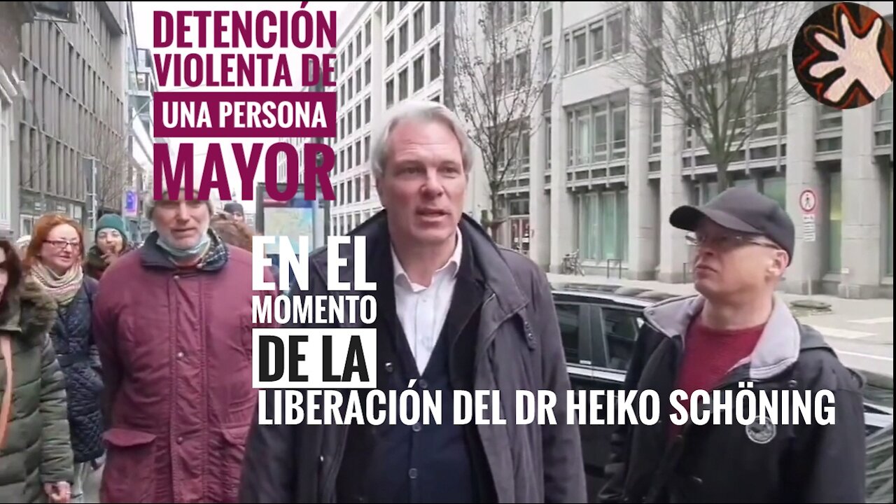 El Dr Heiko Schöning liberado en Hamburgo y detención violenta de un inocente