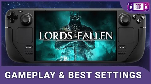 Lords of the Fallen - Steam Deck Gameplay & Best Settings