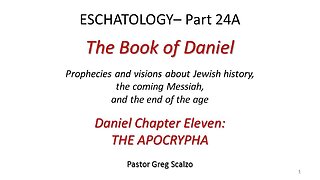 12/8/24 Eschatology #24-A: The Apocrypha