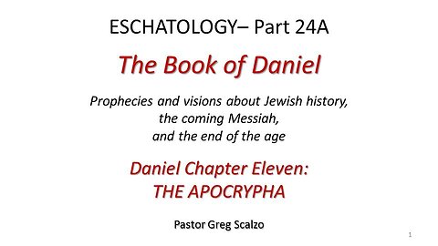 12/8/24 Eschatology #24-A: The Apocrypha