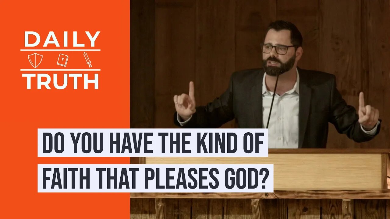 Do You Have The Kind Of Faith That Pleases God?