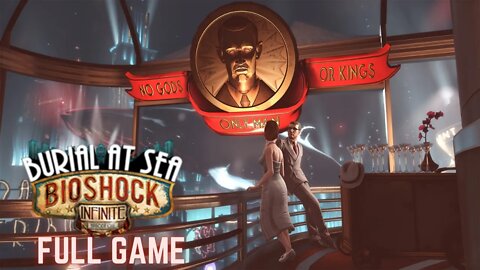 BioShock Infinite Burial At Sea Full Game Walkthrough Playthrough - No Commentary (HD 60FPS)