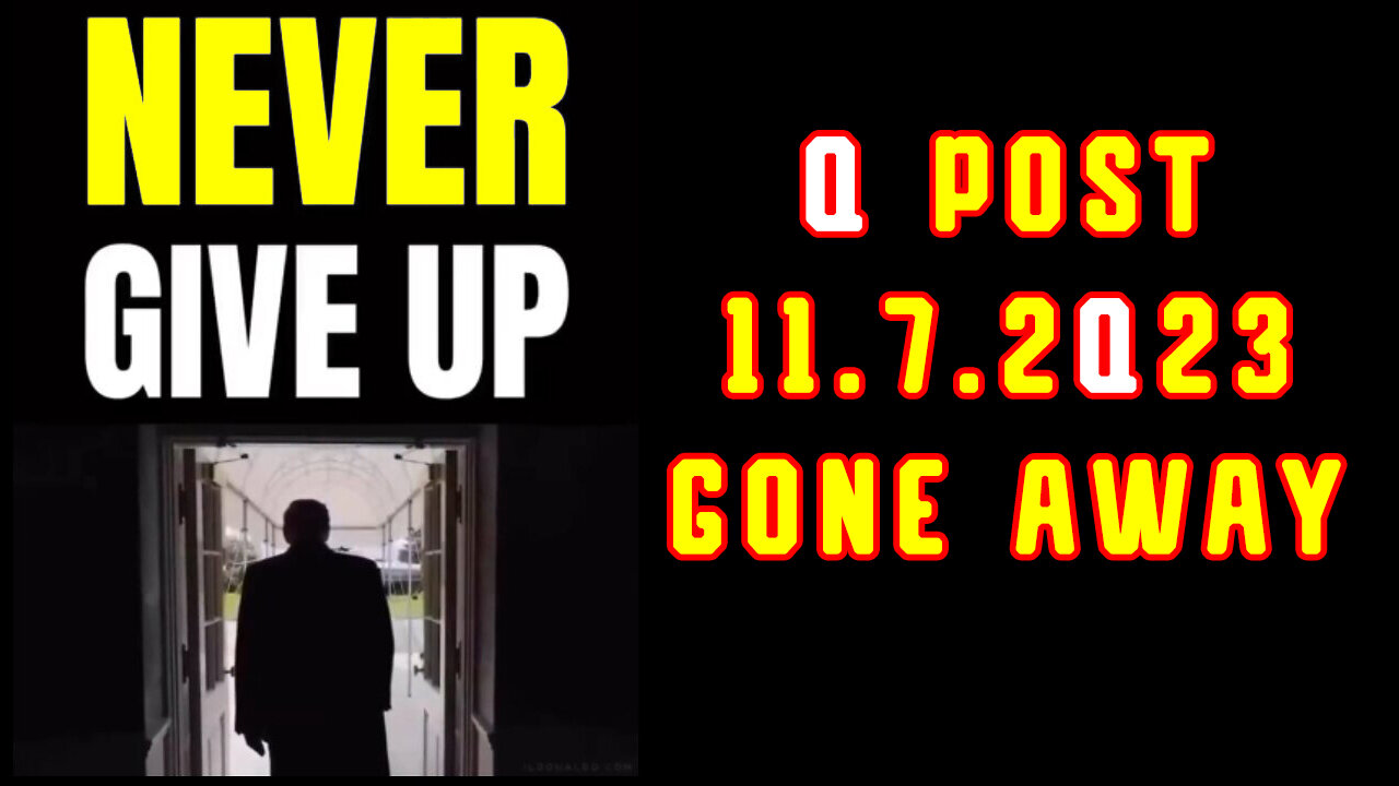 Q Post 11.7.2Q23 - GONE AWAY