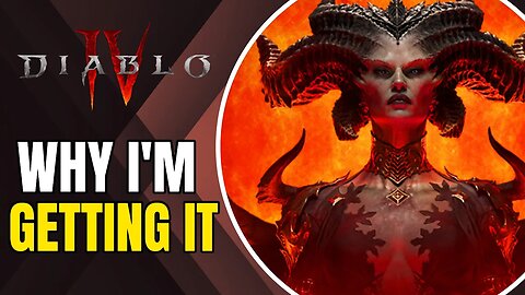 Why I'm Getting: Diablo 4