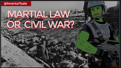 Martial Law or Civil War?