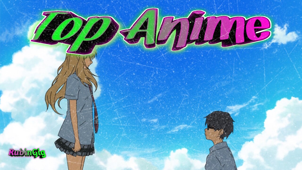 Топ аниме про Любовь / Top Anime about Love