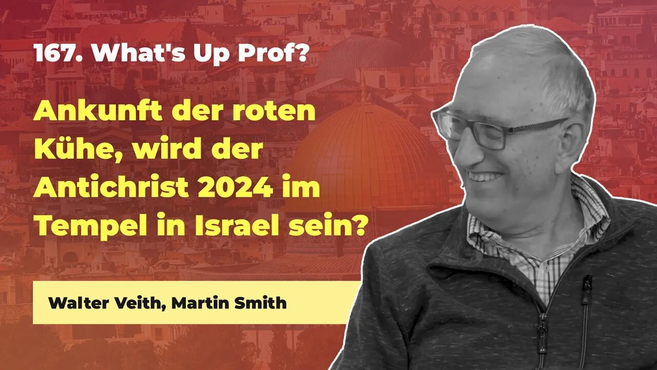 167. Ankunft der roten Kühe, wird der Antichrist 2024 im Tempel sein? # Walter Veith, Martin Smith