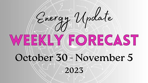 Weekly Forecast ENERGY UPDATE October 30-November 5, 2023 - Saturn Stations Direct