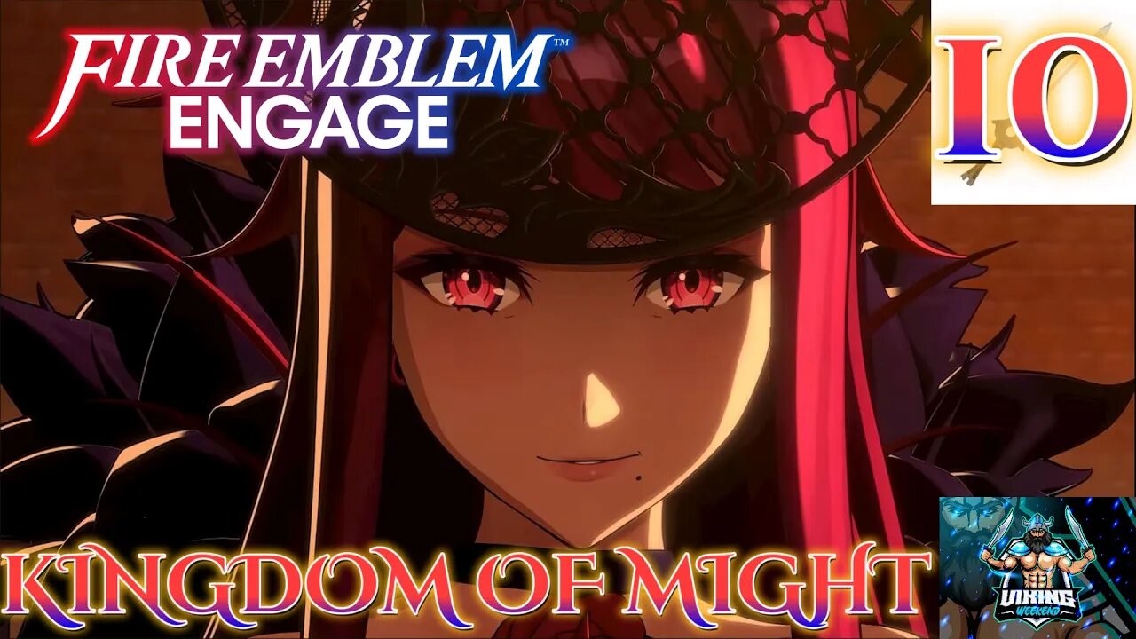Fire Emblem Engage Playthrough Part 10: The Kingdom of Might
