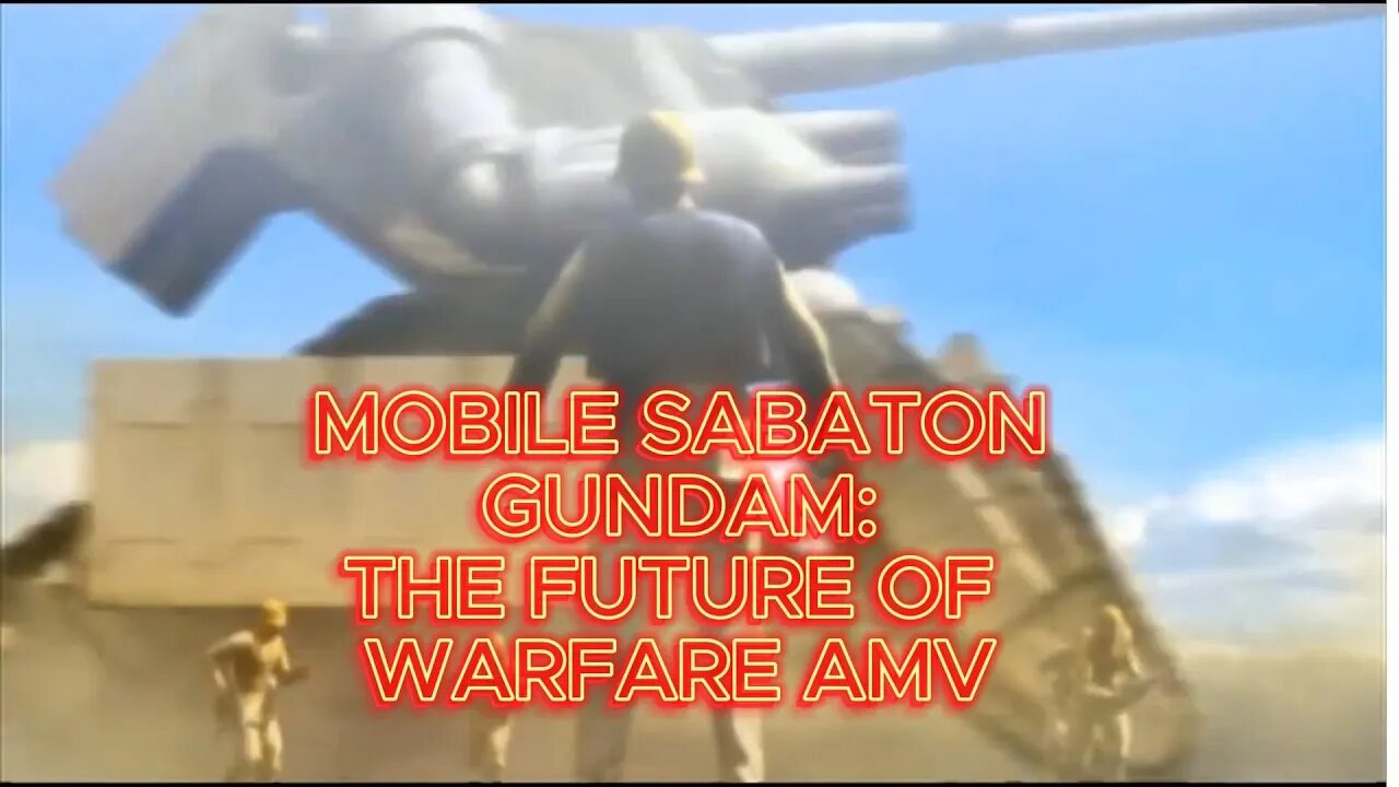 Mobile Suit Gundam: The Future of Warfare EPIC Sabaton AMV