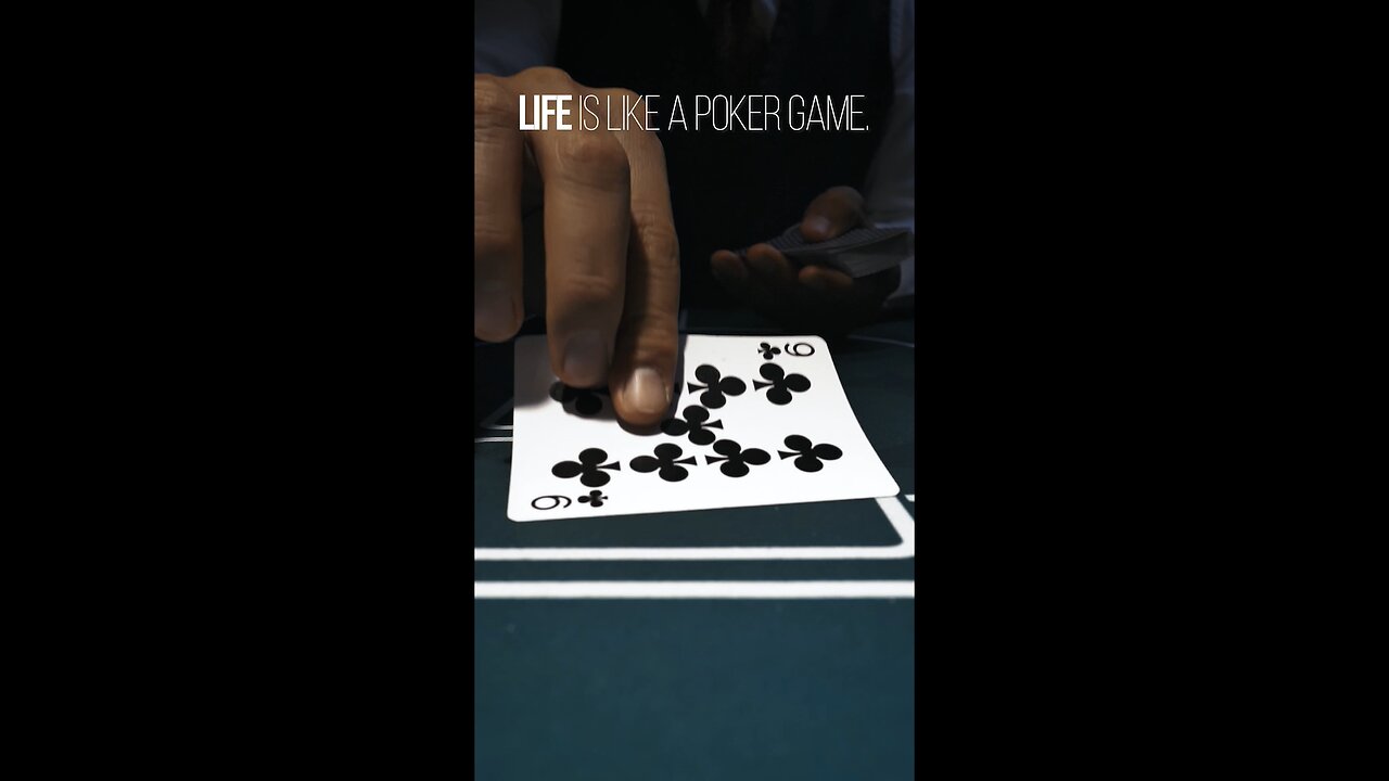 Life Is Like a Poker Game