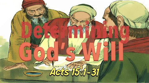 Determining God's Will - Acts 15