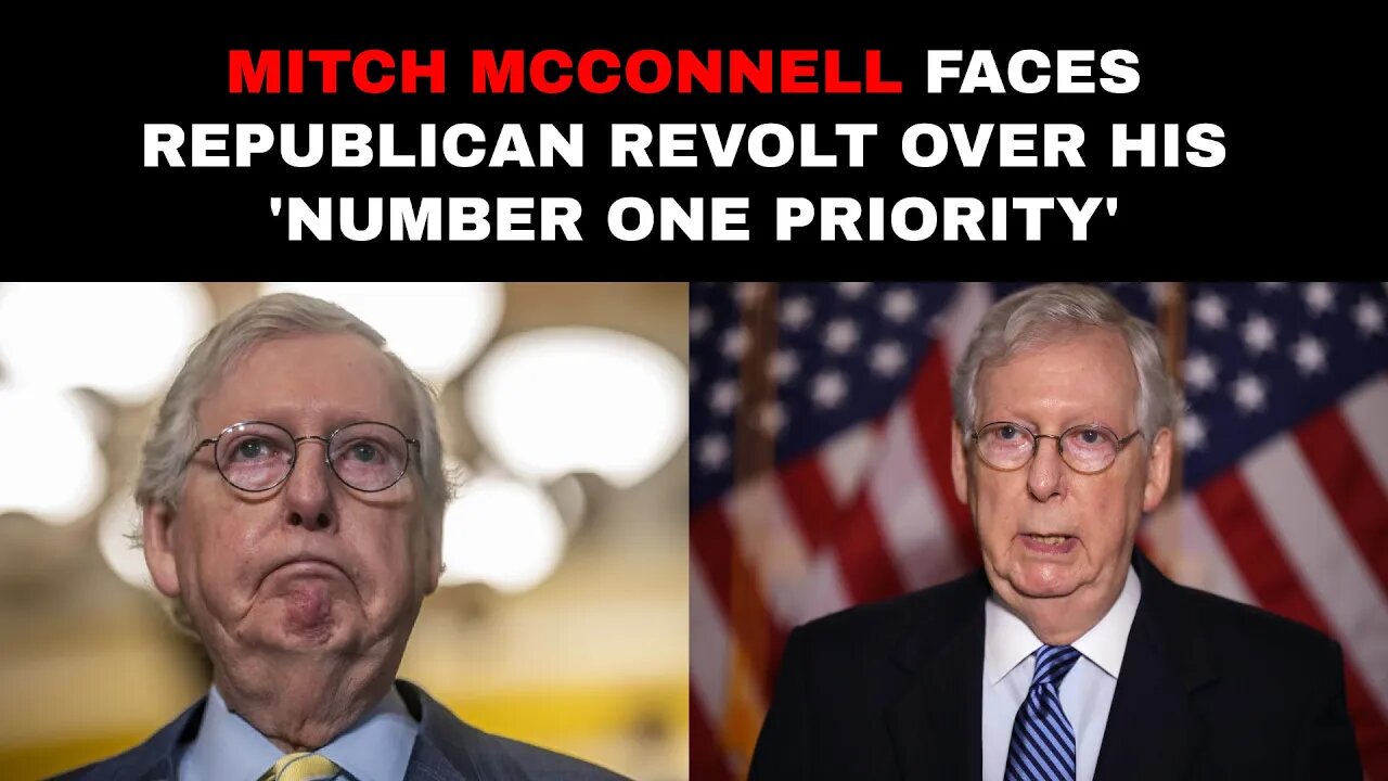 Mitch McConnell Faces Republican Revolt Over His 'Number One Priority'