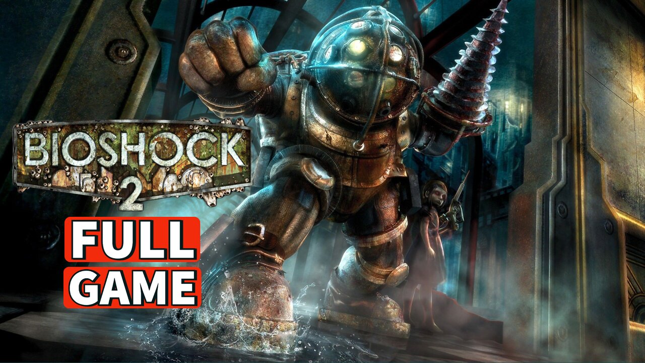 BIOSHOCK 2 REMASTERED Gameplay Walkthrough FULL GAME [PC] No Commentary