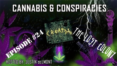 The Lost Colony | Cannabis & Conspiracies Ep.24