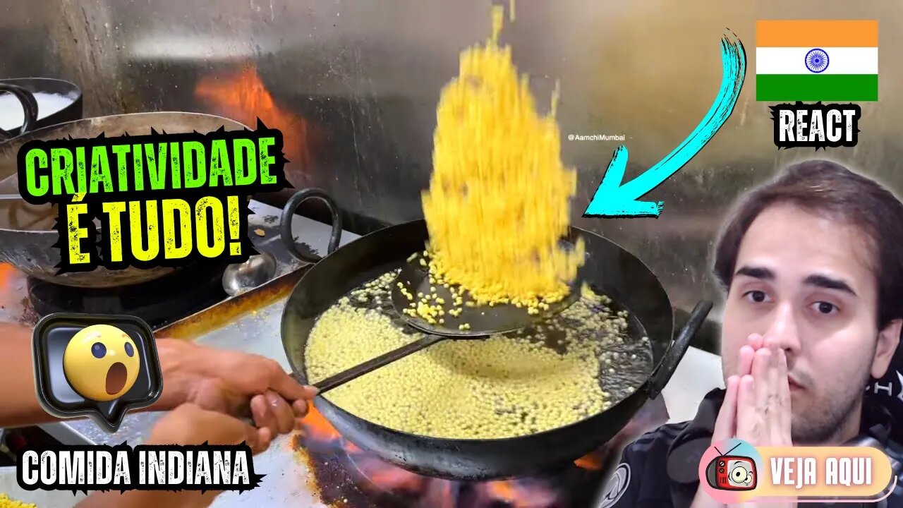 O PREPARO DESTE PRATO INDIANO É BEM CRIATIVO! Reagindo a COMIDAS DE RUA INDIANAS | Veja Aqui Reacts