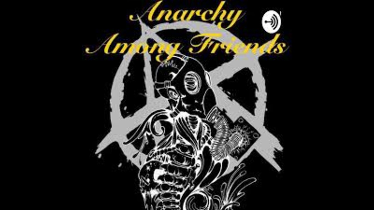 Anarchy Among Friends Round Table Discussion Ep. 170 - Tazed Nuts and Oppressive Plant Science