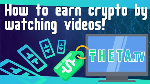 Earn Crypto By Streaming Videos! | THETA.tv