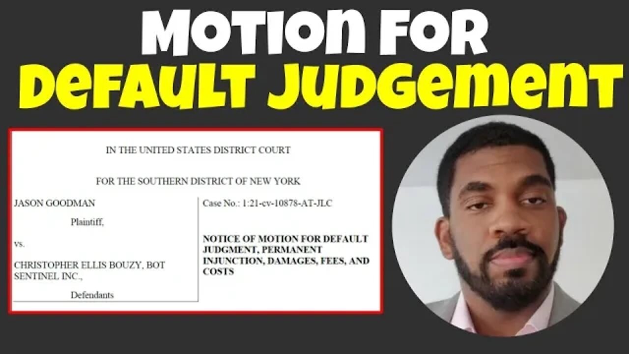 Goodman vs Bouzy & Bot Sentinel | Default Judgment | Plaintiff Jason Goodman Guest
