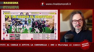 Rassegna Stampa 16.5.2023 #348 - INTER-MILAN, atto finale! Chi andrà in finale di Champions League?