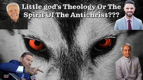 Little "gods" Theology Or The Spirit Of The Antichrist? Kenneth Copeland - Steven Furtick Benny Hinn