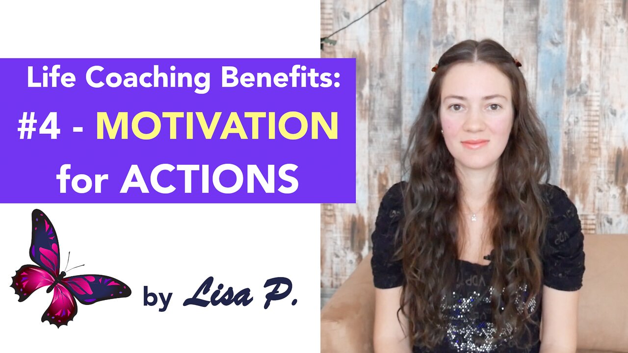 Life Coaching Benefits: #4 - Motivation For Actions