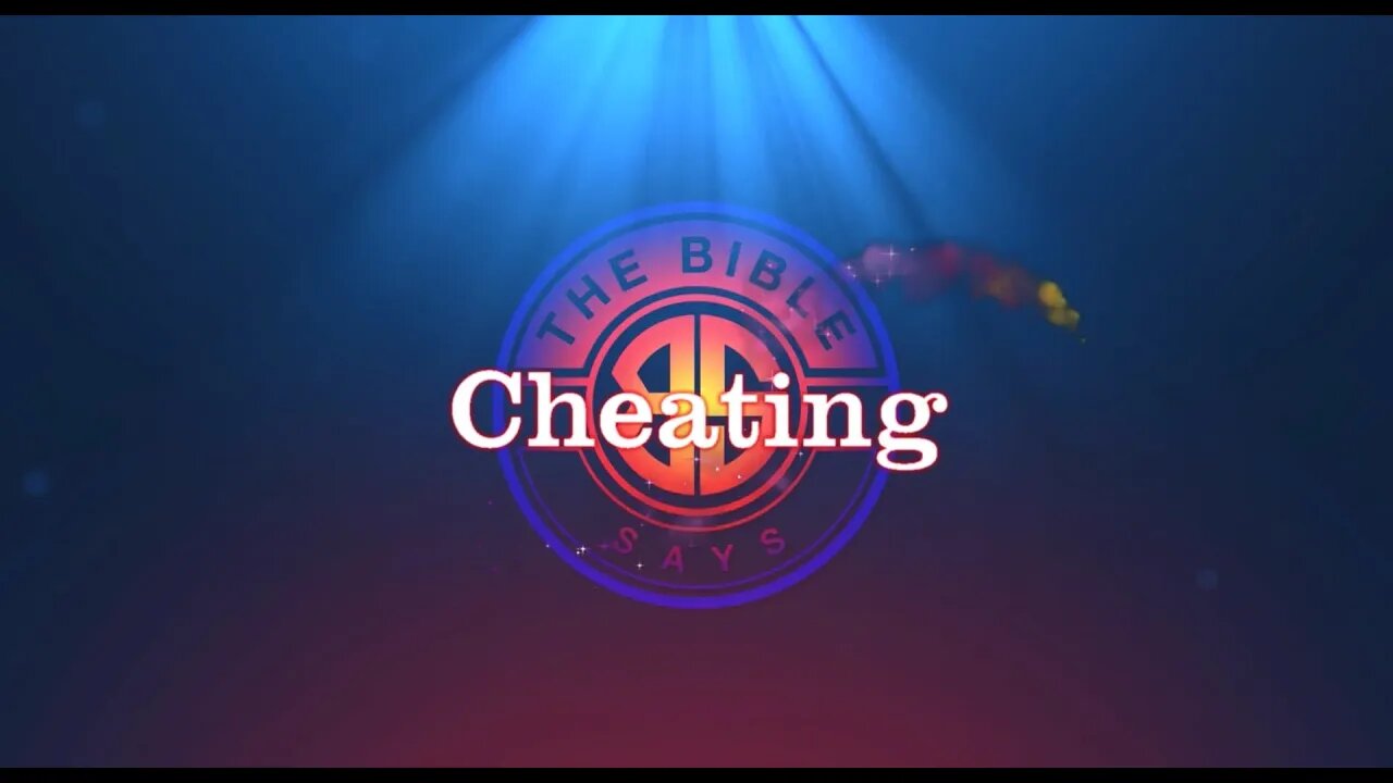 The Bible Says - Episode 2 - Cheating
