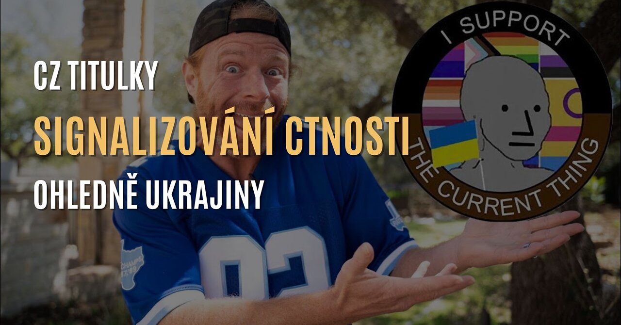 JP Sears - Jak správně podporovat „současnou věc” ala Ukrajina (CZ TITULKY)