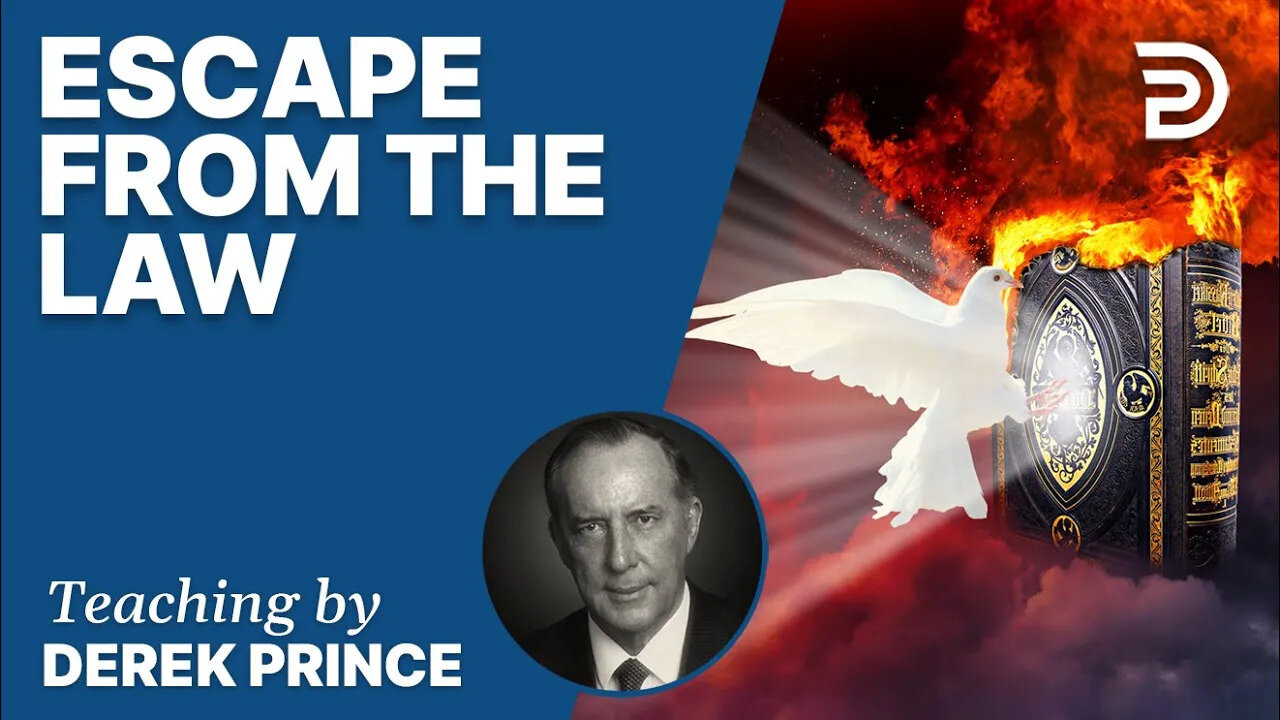 Escape From The Law - Derek Prince