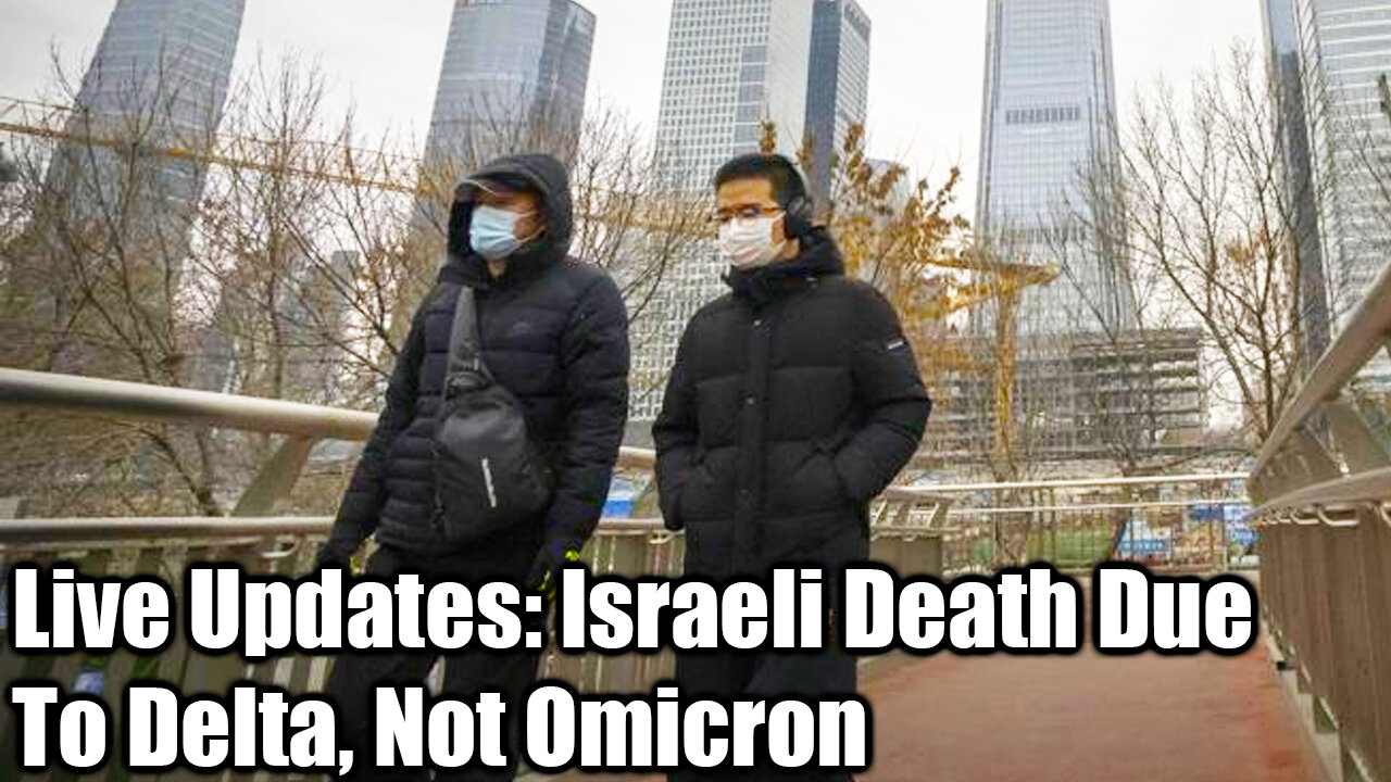 Live Updates: Israeli Death Due To Delta, Not Omicron - Nexa News