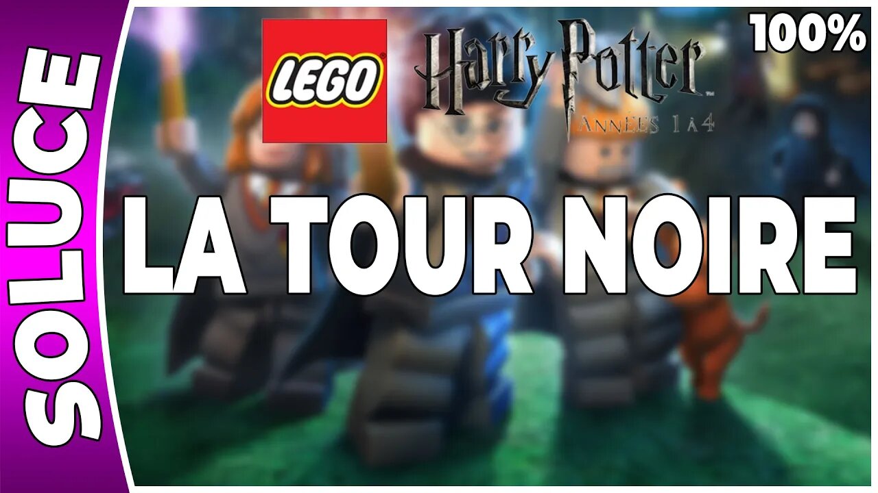 LEGO Harry Potter : Années 1 à 4 - LA TOUR NOIRE - 100% - Emblèmes et perso [FR PS3]