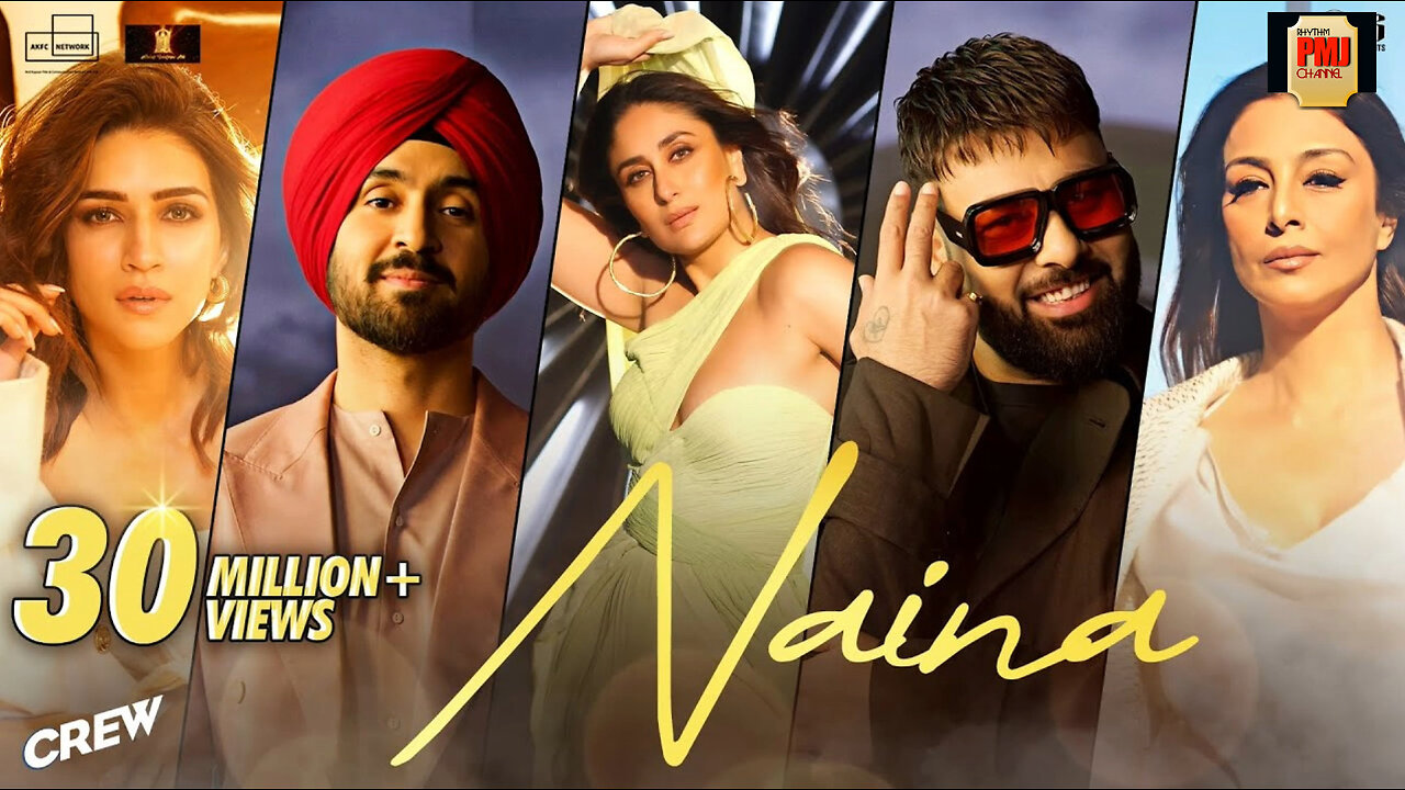 Naina | Crew | Diljit Dosanjh, Ft. Badshah | Tabu, Kareena Kapoor Khan, Kriti Sanon | Raj Ranjodh